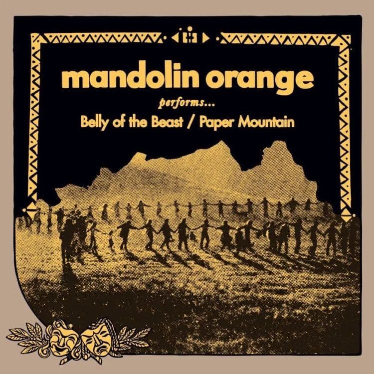 Watchhouse / Mandolin Orange – Belly of the Beast / Paper Mountain