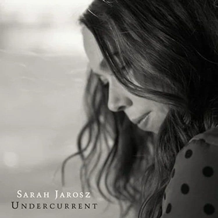 Sarah Jarosz – Undercurrent