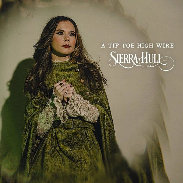 Sierra Hull – A Tip Toe High Wire